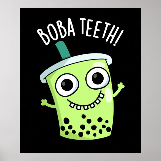 Boba Teeth Grappig Boba Tea Pun Donker BG Poster (Voorkant)