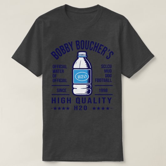 Bobby Bouchers haute qualité H2O V2 TShirt (Design devant)