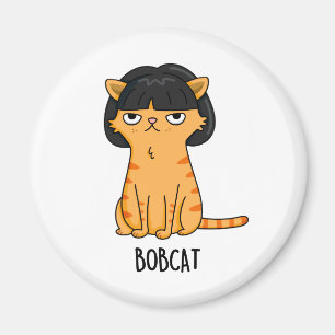 Bobcat Funny Cat met Bob Hair Pun Magneet