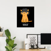 Bobcat Grappige Kat Bob Haar Pun Donker BG Poster (Thuiskantoor)