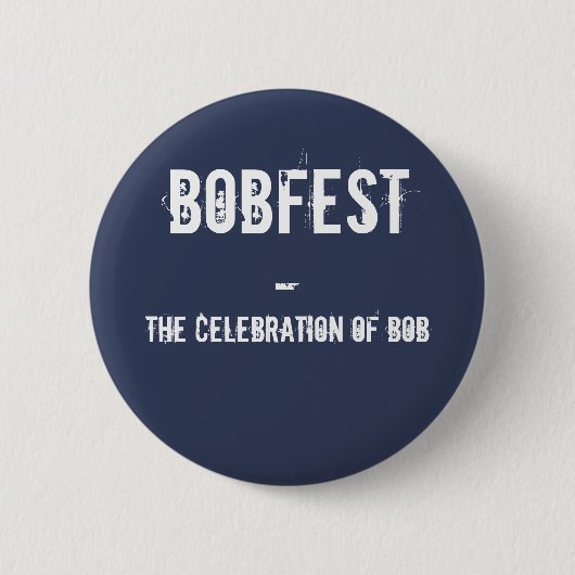 BOBFEST RONDE BUTTON 5,7 CM (Voorkant)
