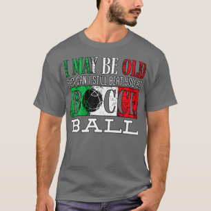 Bocce Ball Player Boules omdat ik een oude grappen T-shirt