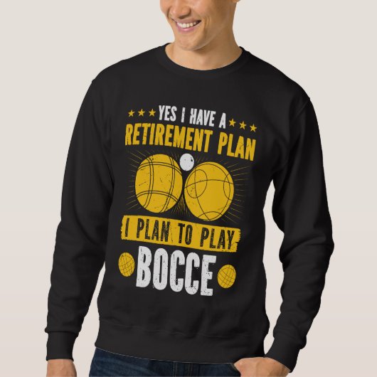 Bocce Ball Retirement Plan Boccia Player Pensioner Trui (Voorkant)