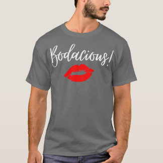 Bodacious woman t-shirt