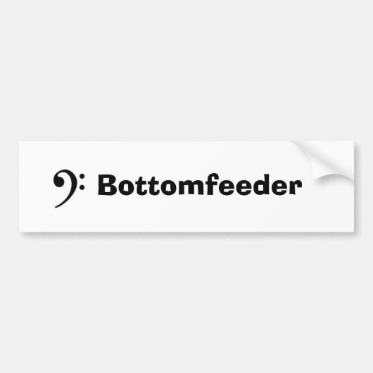 Bodemafscheiding, Bottomfeeder Bumpersticker (Voorkant)