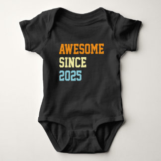 Body Awesome Since 2025 1st Birthday Funny