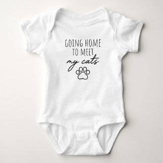 Body Baby Quote Going Home to Meet My Cats Funny Cat