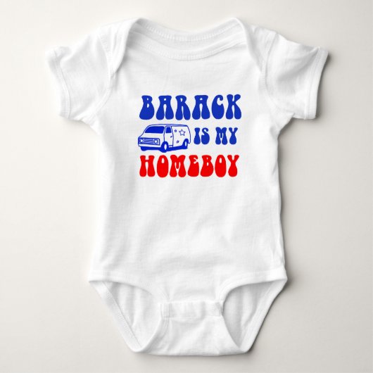 Body Bébé d'Obama - Barack est mon Homeboy (Devant)