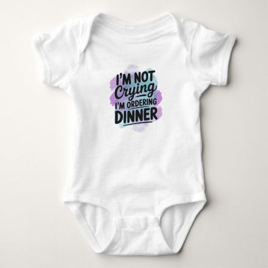 Body bébé drôle – Je ne pleure pas, dîner (Devant)