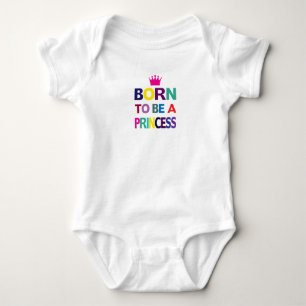 Body Bébé Né Pour Être Une Princesse