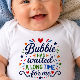 Body Bodysuit bébé pour Bubbie qui a attendu longtemps