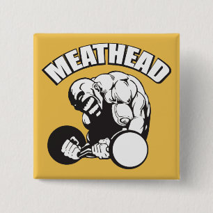 "Body building" Humor - MEATHEAD Vierkante Button 5,1 Cm