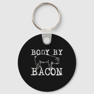 Body By Bacon - Grappig Chef Vet Bacon Liefhebber Sleutelhanger