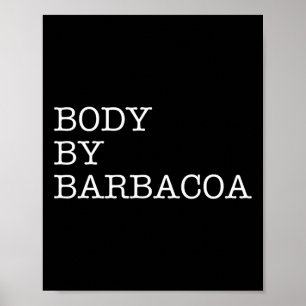 Body by Byrbycoa - Grappig BBQ Rundvlees Mexicaans Poster