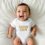 Body Équipage Cousin | Bodysuit pour bébé Gold Kids<br><div class="desc">Vêtements imprimés personnalisés avec le graphique "Cousin Crew" ou tout autre texte personnalisé. Utilisez les outils de conception pour modifier les polices de texte et les couleurs ou ajouter vos propres photos pour créer un modèle de t-shirt personnalisé. Faites votre choix parmi une grande variété de t-shirts, de débardeurs et...</div>