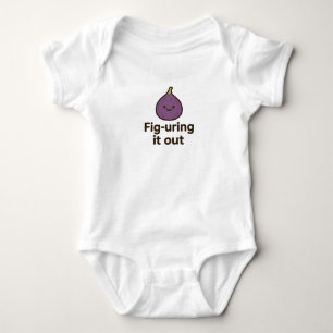 Body Fig-uring It Out - Cute Fig Pun