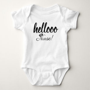 Body "Hellooo Nurse !"   Bodysuit bébé