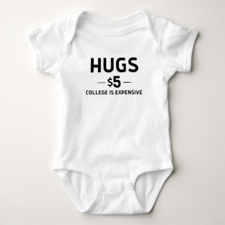 Body Hugs $5 College cher Funny mignon cadeau nouveau-n
