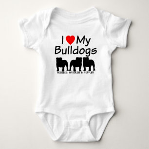 Body I Love My Three Bulldogs