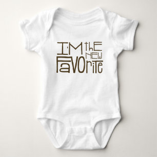 Body "I'm The New Favorite" Unisex Apparel