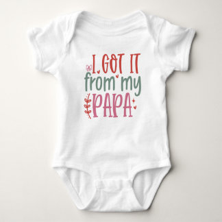 Body Je L'Ai Obtenu De Mon Papa - Bébé Boy Bodysuit