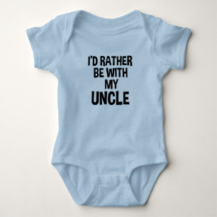 Body Je préférerais être avec mon oncle drôle de bébé n