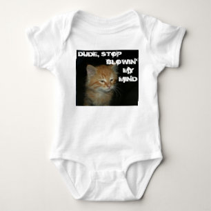 Body Kitty "DUDE STOP BLOWIN' MON ESPRIT" bébé Creeper