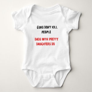 Body Les armes ne tuent pas les gens. Pour les papas av