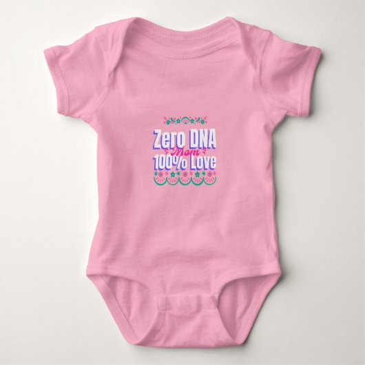 Body Maman Zéro ADN 100% Amour Adoptive Maman (Devant)