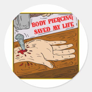 Body Piercing heeft mijn leven gered Ronde Sticker