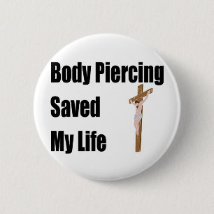 Body Piercing redde mijn leven Ronde Button 5,7 Cm
