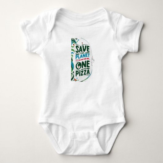 Body Save the Planet, It's the Only with Pizza (Devant)