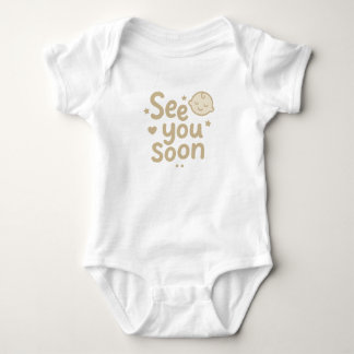 Body See You Soon" Cute Neutral Baby Design