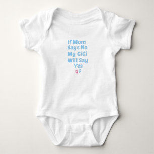 Body Si Maman Dit Non Ma GiGi Dirat Oui,Cadeau de bébé 