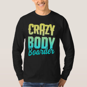 Bodyboarder 30 t-shirt