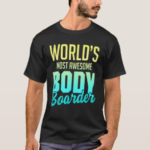 Bodyboarder 33 t-shirt