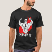 Bodybuilder pomp IT-ontwerp T-shirt (Voorkant)