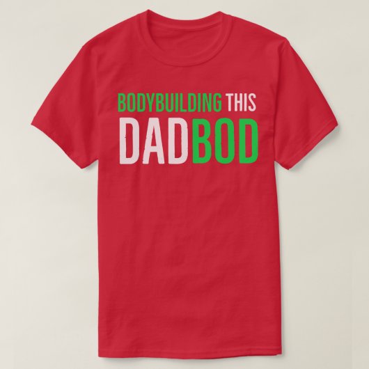 Bodybuilding Dit dadbod T-shirt (Design voorkant)