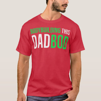Bodybuilding Dit dadbod T-shirt