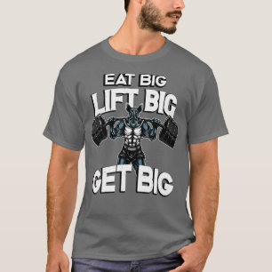 Bodybuilding Eat Big Lift Big Get Big Rhino T-shirt