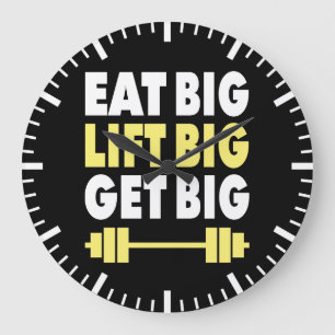 Bodybuilding - Eet groot, Lift groot, Groot worden Grote Klok