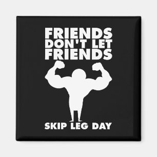 Bodybuilding - Niet Skip Been Day - Squat Magneet