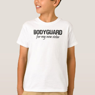 Bodyguard voor mijn kleine zus t-shirt