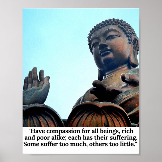 Boeddha citaat: Heb compassie voor alle wezens... Poster (Voorkant)
