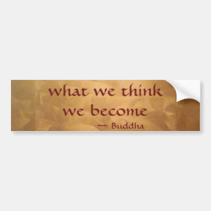 Boeddha citaat; Wat we denken worden we Bumpersticker