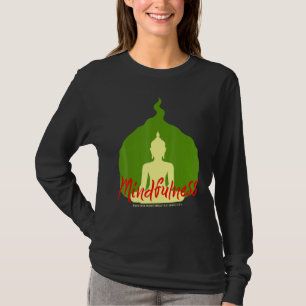 Boeddha Gautama Mindfulness Peace Loopende Kindnes T-shirt