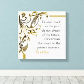 Boeddha Inspirerend Cadeau moment citaten Canvas Afdruk (Insitu (Houten vloer))