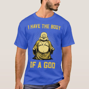 Boeddha lichaam van een God meditatie boeddhist T-shirt