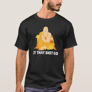 Boeddha Monk Namaste boeddhisme Pray Let Worries T T-shirt