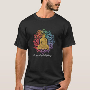 boeddha zegt doe goede yoga meditatie spiritueel i t-shirt